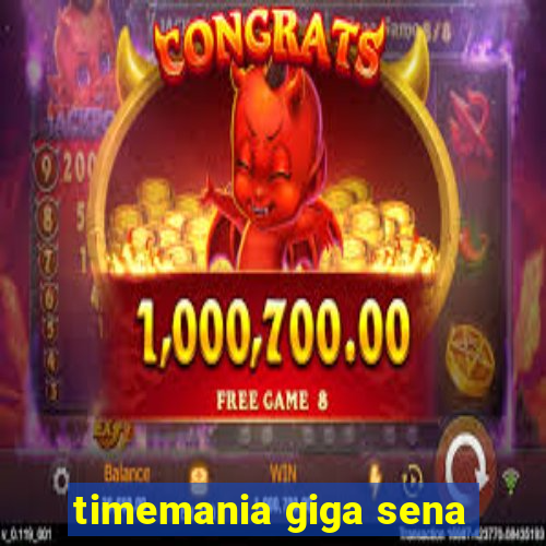 timemania giga sena